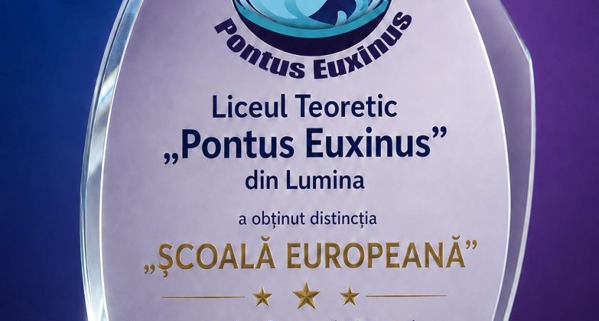 Liceul Teoretic „Pontus Euxinus” din Lumina a obținut distincția „Școală Europeană” în cadrul Concursului Național „Școala Europeană” – ediția 2026